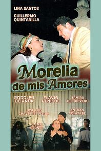 Watch Morelia de mis amores