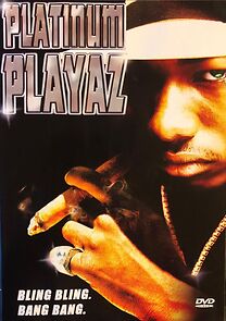 Watch Platinum Playaz