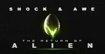 Watch Shock & Awe: The Return of 'Alien'