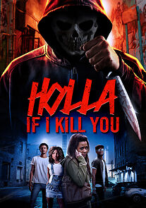 Watch Holla If I Kill You