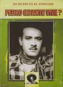 Watch Pedro infante vive?
