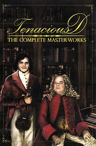 Watch Tenacious D: The Complete Masterworks