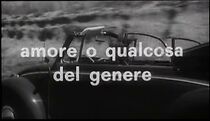 Watch Amore o qualcosa del genere