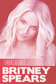 Watch Britney Spears: Unbreakable