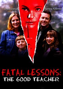 Watch Fatal Lessons: The Good Teacher
