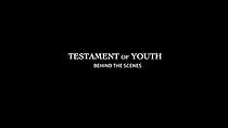 Watch The Making of Testament of Youth