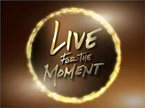 Watch Live for the Moment