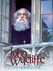 Watch John Wycliffe: The Morning Star