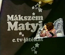 Watch Mákszem Matyi