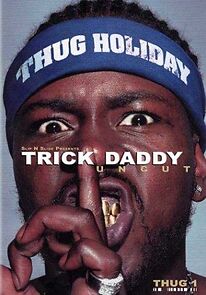 Watch Trick Daddy: Uncut