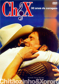 Watch Chitãozinho & Xororó 30 Anos de Coragem