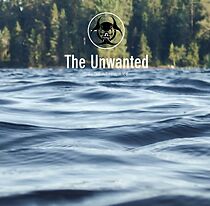 Watch The Unwanted of Lake Death