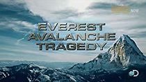 Watch Everest Avalanche Tragedy