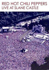 Watch Red Hot Chili Peppers: Live at Slane Castle