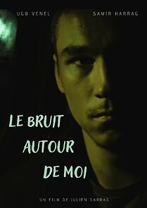 Watch Le bruit autour de moi (Short 2011)