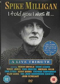 Watch Spike Milligan: I Told You I Was Ill... - A Live Tribute