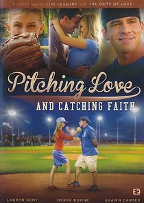 Watch Pitching Love and Catching Faith