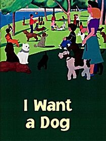 Watch I Want a Dog (Short 2003)