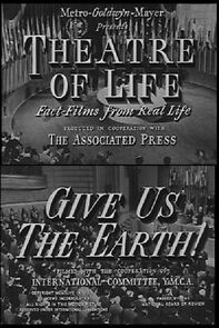 Watch Give Us the Earth! (Short 1947)