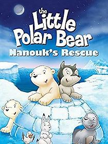 Watch Der kleine Eisbär - Nanouks Rettung