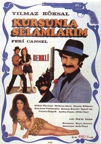Watch Kursunla Selamlarim