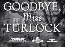 Watch Goodbye, Miss Turlock (Short 1948)