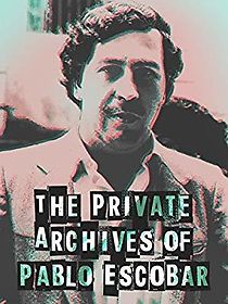 Watch The Private Archives of Pablo Escovar
