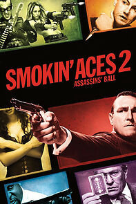 Watch Smokin' Aces 2: Assassins' Ball - Confessions of an Assassin