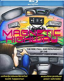 Watch Magnetic Highway: The Rise, Fall, and Resurgence of the Independent Video Store