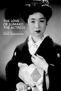 Watch The Love of Sumako the Actress
