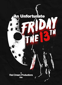 Watch An Unfortunate Friday the 13th (Short 2009)