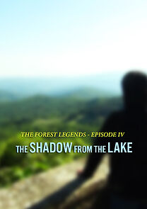 Watch The Forest Legends: The Shadow from the Lake (Short 2013)