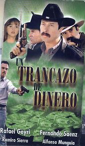 Watch Un trancazo de dinero