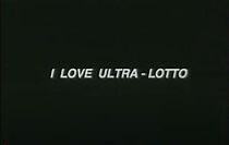 Watch I Love Ultra Lotto (Short 2000)