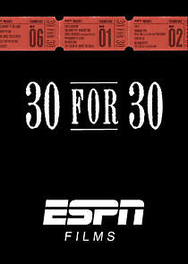 Watch 30 for 30