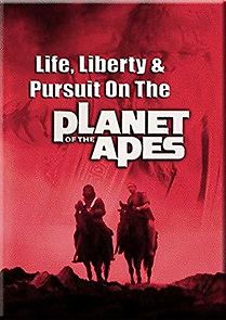 Watch Life, Liberty and Pursuit on the Planet of the Apes