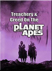 Watch Treachery and Greed on the Planet of the Apes