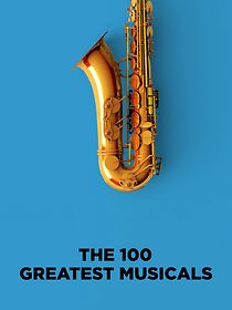 Watch The 100 Greatest Musicals