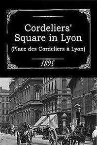 Watch Cordeliers' Square in Lyon (Short 1895)