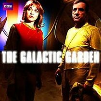 Watch The Galactic Garden