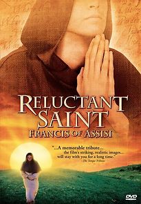 Watch Reluctant Saint: Francis of Assisi
