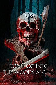 Watch Don't Go Into the Woods Alone (Short 2015)