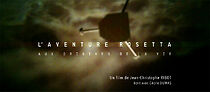 Watch L'Aventure Rosetta: Aux origines de la vie