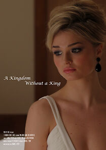Watch A Kingdom Without a King (Short 2009)