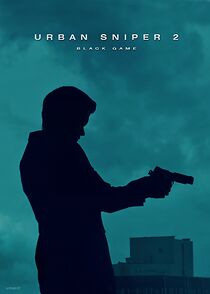 Watch Urban Sniper 2: Black Game (Short 2017)