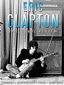 Watch Eric Clapton: The 1960s Review