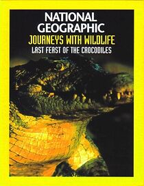 Watch National Geographic: The Last Feast of the Crocodiles