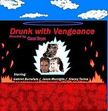 Watch Drunk with Vengeance