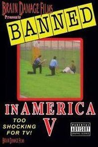 Watch Banned! In America V: The Final Chapter