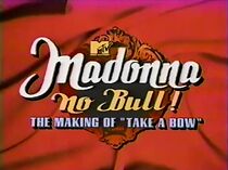 Watch Madonna: No Bull! The Making of 'Take a Bow'